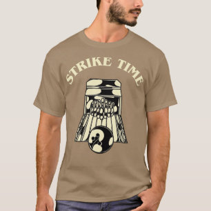 Bowling Players S Strike Time  T-Shirt