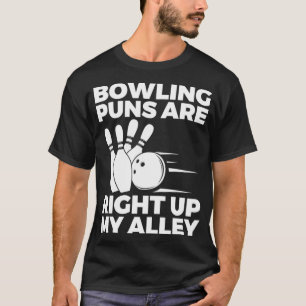 Bowling Pun Funny Gift Item for Bow T T-Shirt