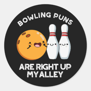 Bowling Puns Are Right Up My Alley Dark BG Classic Round Sticker