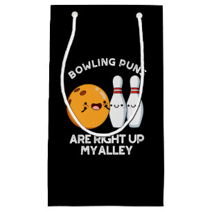 Bowling Puns Are Right Up My Alley Dark BG Small Gift Bag