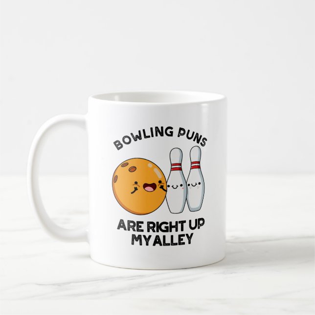 Bowling Puns Are Right Up My Alley Funny Sports Pu Coffee Mug (Left)