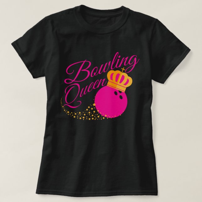Bowling Queen design Funny Gift For Girls Bowlers T-Shirt (Design Front)