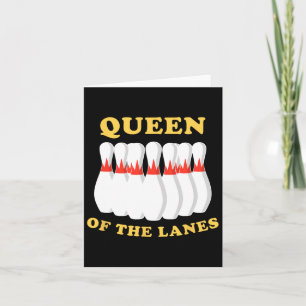 Bowling Queen Of The Lanes Girls Or Womens Card
