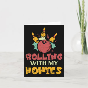 Bowling Rolling With Homies Family Matching Women Card