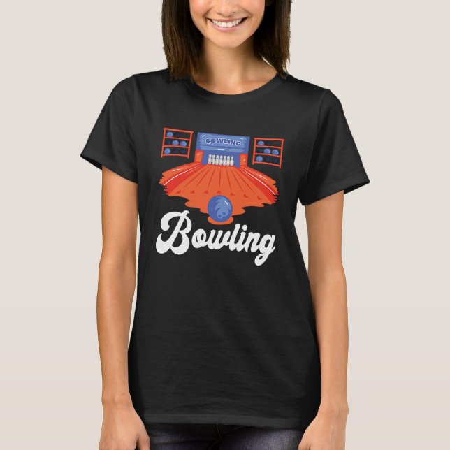 Bowling Set Bowling Lane Bowler Strike Bowling Tea T-Shirt (Front)