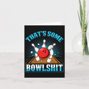 Bowling Shirt Funny That's Some Bowl Bowling Alley Card