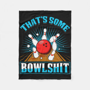 Bowling Shirt Funny That's Some Bowl Bowling Alley Fleece Blanket