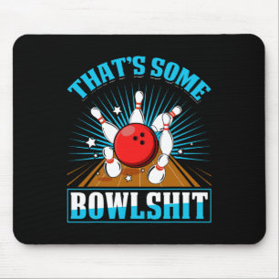 Bowling Shirt Funny That's Some Bowl Bowling Alley Mouse Mat