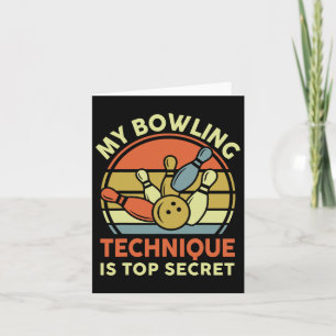 Bowling-shirt My Bowling Technique Is Top Secret D Card