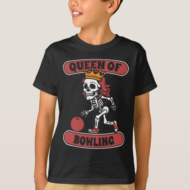 Bowling Skeleton Team League - Alley Bowler Queen  T-Shirt (Front)