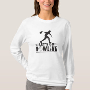 Bowling Sport Bowler Strike Bowl Funny Gift Idea T-Shirt