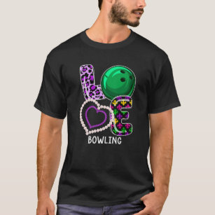 Bowling Sport Mardi Gras Funny Festival Party Love T-Shirt
