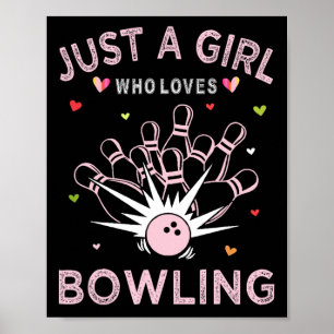 Bowling Sport Tee For Women Just A Girl Who Loves  Poster