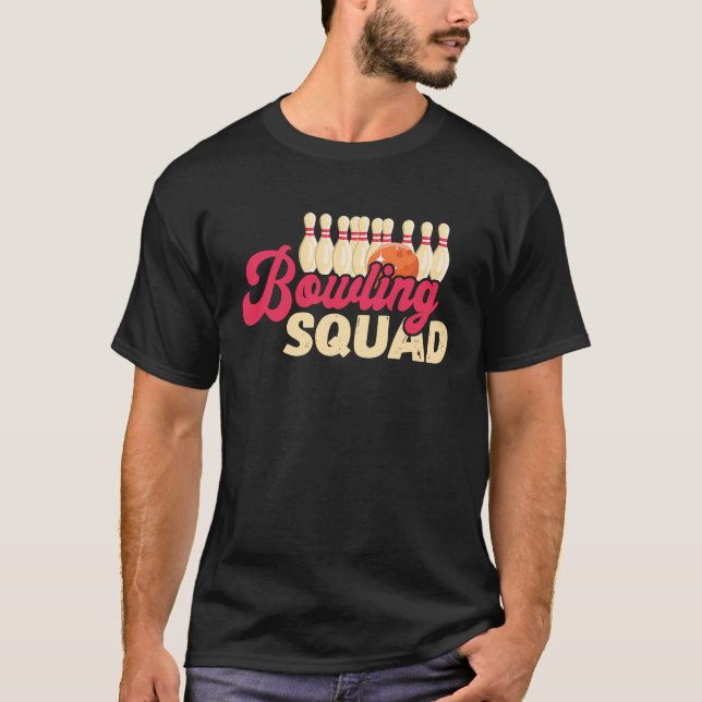 Bowling Squad Strike Bowler Bowling Team Bowling B T-Shirt (Front)