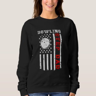 Bowling Step-Dad Of A Bowler Stepdad US Flag Sweatshirt