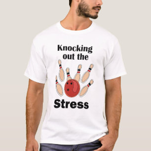 Bowling Strike Knocking Out Stress Bowling Party T-Shirt