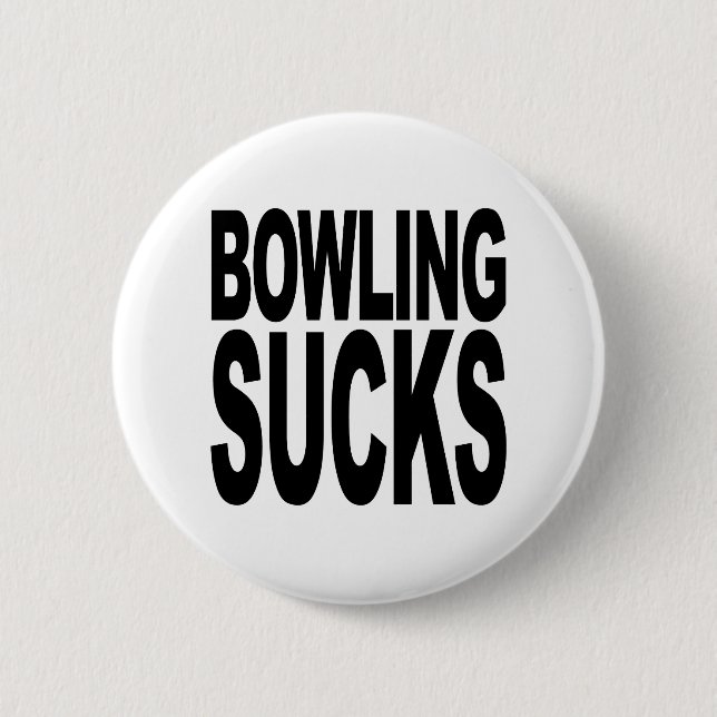 Bowling Sucks 6 Cm Round Badge (Front)