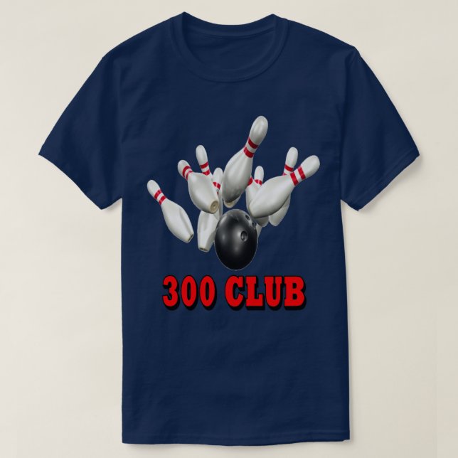 Bowling Team 300 Club  T-Shirt (Design Front)