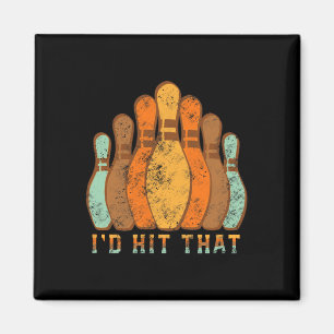 Bowling Team I'd Hit That Funny Bowling Vintage Magnet
