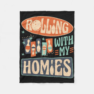 Bowling Team Pins Strikes Rolling With My Homies Fleece Blanket