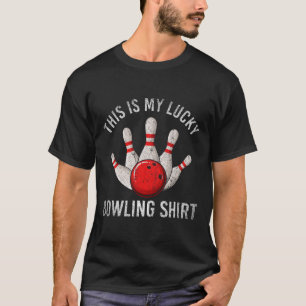 Bowling Team Player This Is My Lucky Bowling Shirt