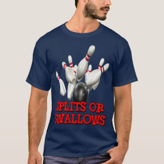 Bowling Team Splits or Swallows  T-Shirt
