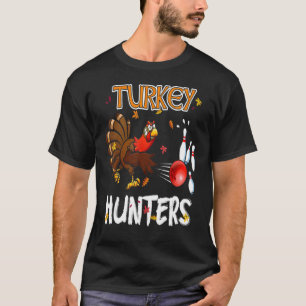 Bowling Thanksgiving Turkey Day Turkey Hunters Bow T-Shirt