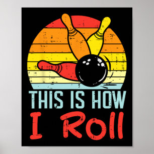 Bowling This Is How I Roll Sunset Retro Bowler Kid Poster