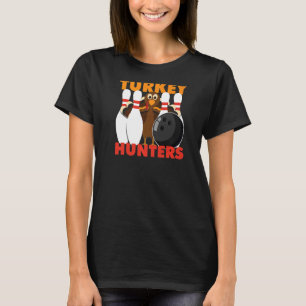 Bowling  Turkey Hunters T-Shirt