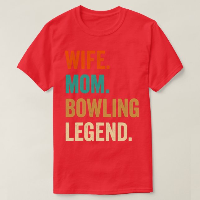 Bowling Wife Mum Bowling Bowler Ball T T-Shirt (Design Front)