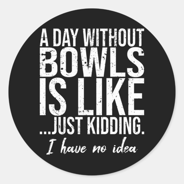 Bowls funny sports gift idea classic round sticker (Front)