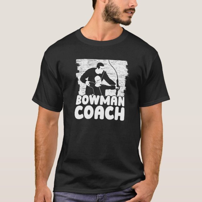 Bowman Coach  Bow Arrow Club Competition Archery C T-Shirt (Front)