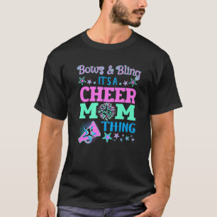 Bows And Bling It's A Cheer Mom Thing Cheerleading T-Shirt