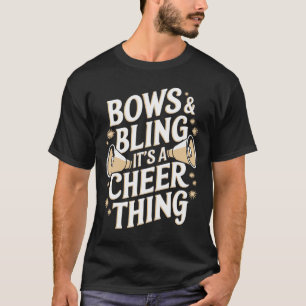 Bows And Bling It's A Cheer Thing, Cheerleader Che T-Shirt