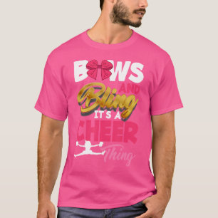 Bows And Bling It'S A Cheer Thing Funny Cheerleadi T-Shirt