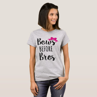 Bows Before Bros T-Shirt