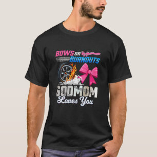  Bows Or Burnouts Gender Reveal Party Godmom Annou T-Shirt