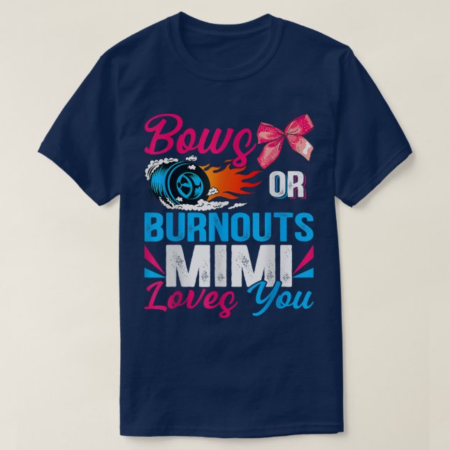 Bows Or Burnouts Mimi Loves You Cute Gender Reveal T-Shirt (Design Front)
