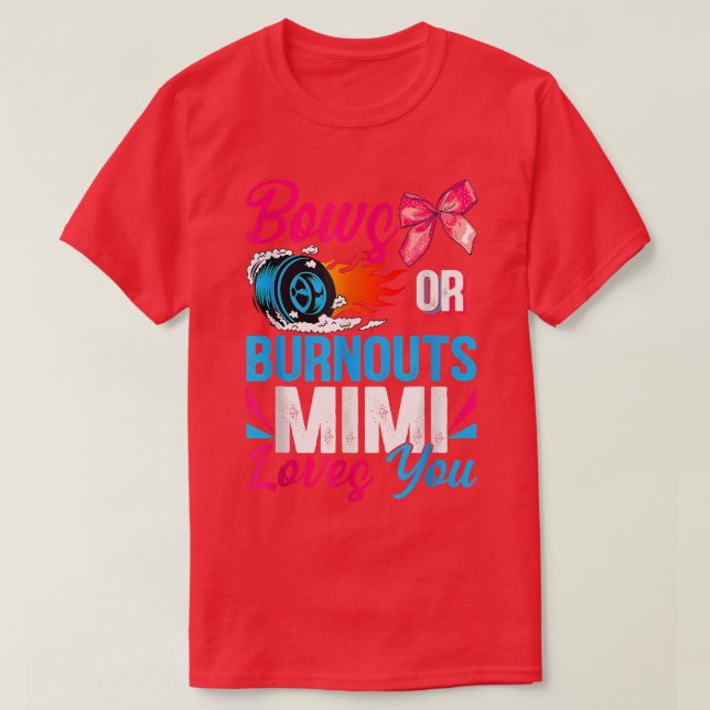 Bows Or Burnouts Mimi Loves You Gender Reveal Part T-Shirt (Design Front)