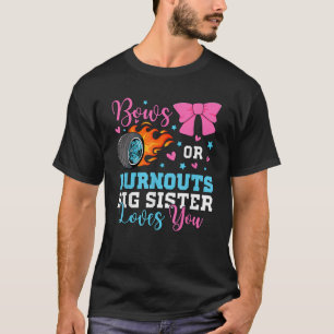Bows or Burnouts Sister Loves You Gender Reveal pa T-Shirt
