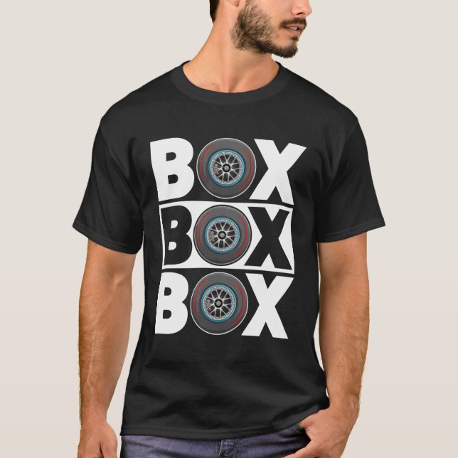 Box Box Box F1 Drag Racing Race Drifting Fast Cars T-Shirt (Front)