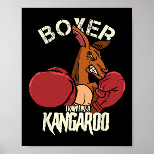 Boxer Boxing Kickboxing Train Like A Kangaroo Poster