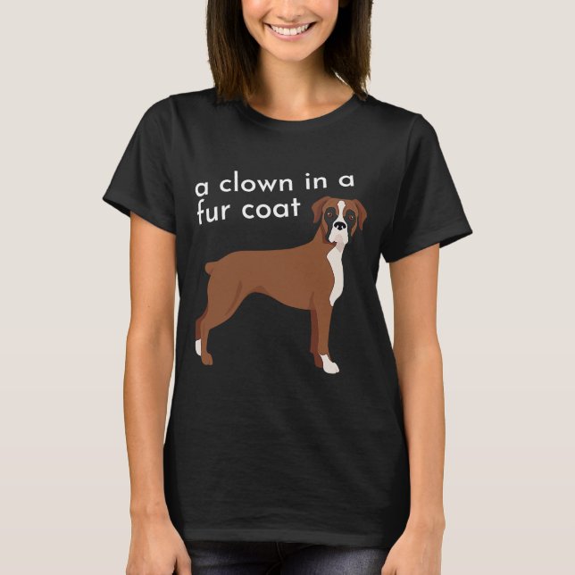 Boxer Clown in a Fur Coat T-Shirt (Front)