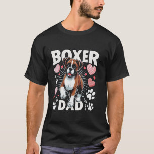 Boxer Dad for Boxer Dog Pet Lovers T-Shirt
