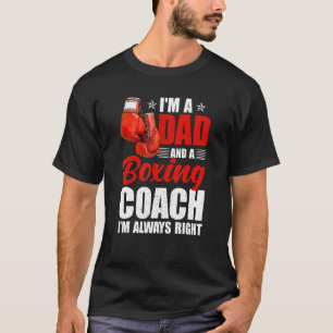 Boxer Daddy Coaches Fathers Day I'm A Dad And A Bo T-Shirt