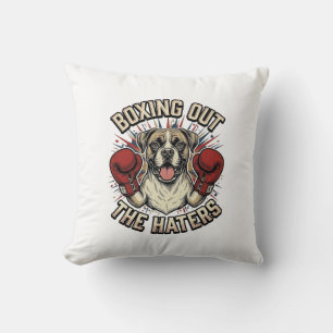Boxer Dog Boxing Out The Haters Funny T-Shirt Desi Cushion