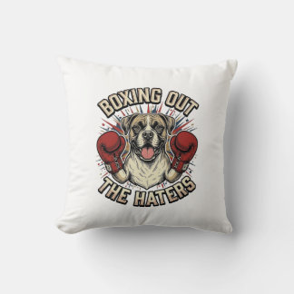 Boxer Dog Boxing Out The Haters Funny T-Shirt Desi Cushion