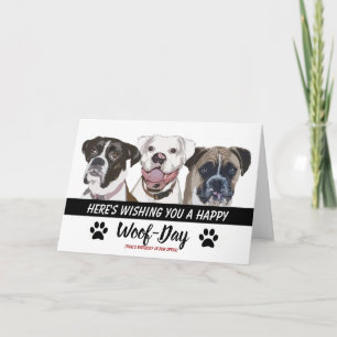 Boxer Dog Breed Birthday Card - Happy Woof-Day