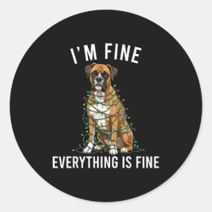 Boxer Dog Christmas I'm Fine Everything Is Fine  Classic Round Sticker