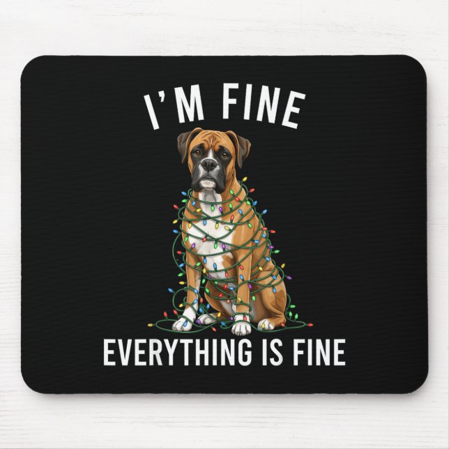 Boxer Dog Christmas I'm Fine Everything Is Fine  Mouse Mat (Front)